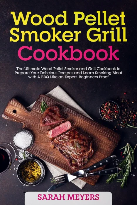 Wood Pellet Smoker Grill Cookbook