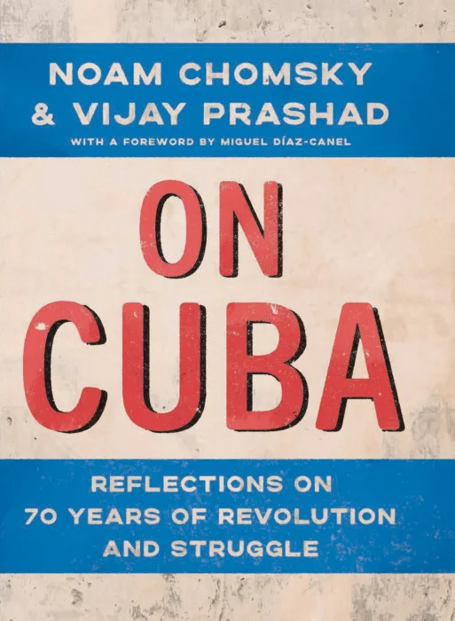 On Cuba: Reflections on 70 Years of Revolution and Struggle