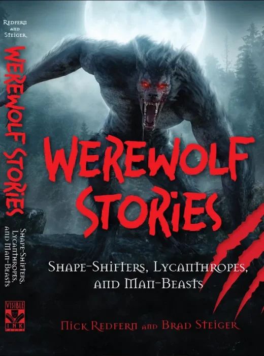 Werewolf Stories: Shape-Shifters&#44; Lycanthropes&#44; and Man-Beasts (The Real Unexplained! Collection)