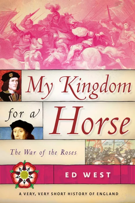 My Kingdom for a Horse: The War of the Roses (Very&#44; Very Short History of England)