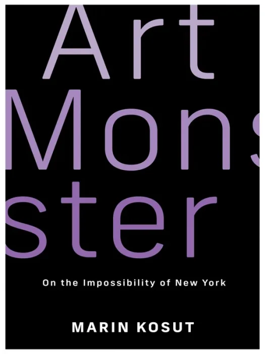 Art Monster: On the Impossibility of New York