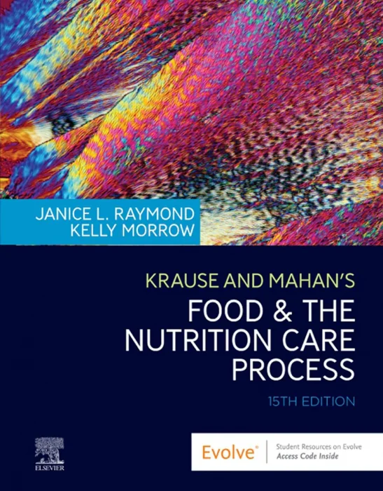 Krause and Mahan’s Food and the Nutrition Care Process, 15th Edition
