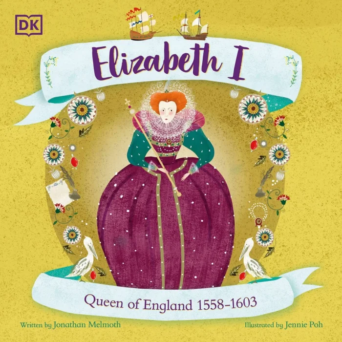 Elizabeth I: Queen of England 1558-1603 (History's Great Leaders)