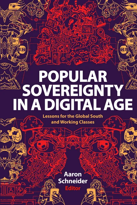 Popular Sovereignty in a Digital Age: Lessons for the Global South and Working Classes
