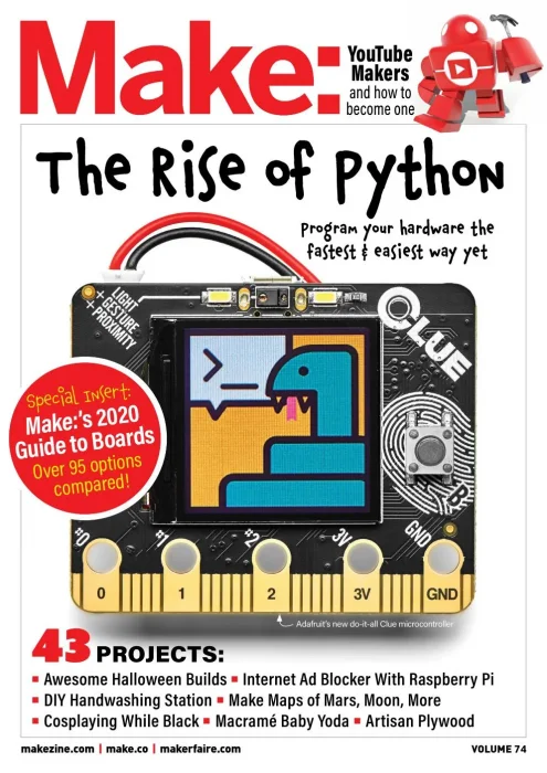 Make, Volume 74: The Rise of Python, Program Your Hardware the Fastest and Easiest Way
