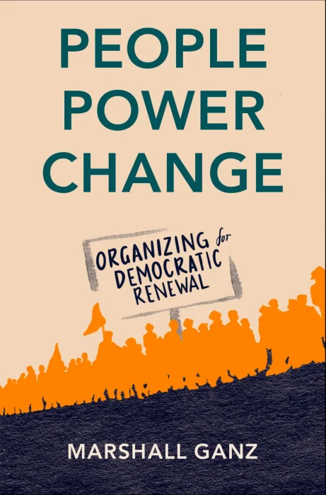 People&#44; Power&#44; Change: Organizing for Democratic Renewal