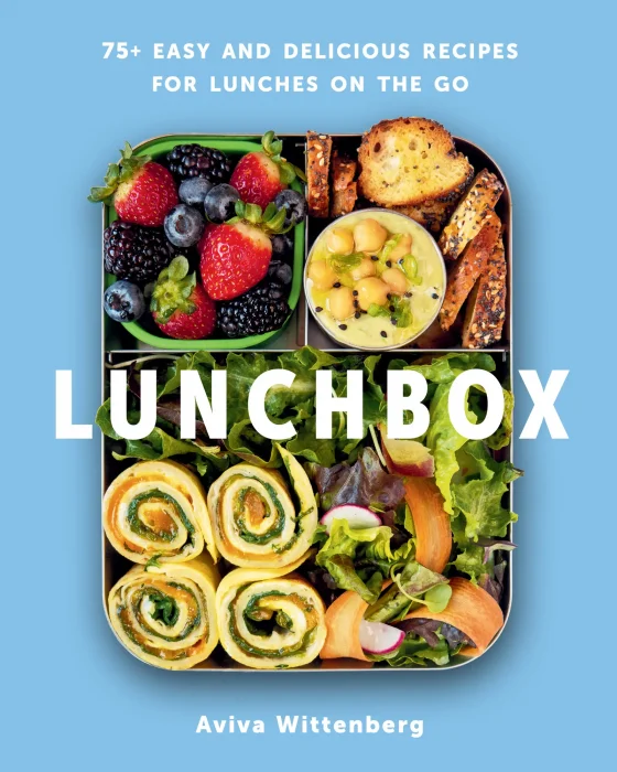 Lunchbox: 75+ Easy and Delicious Recipes for Lunches on the Go&#44; 2024 Edition