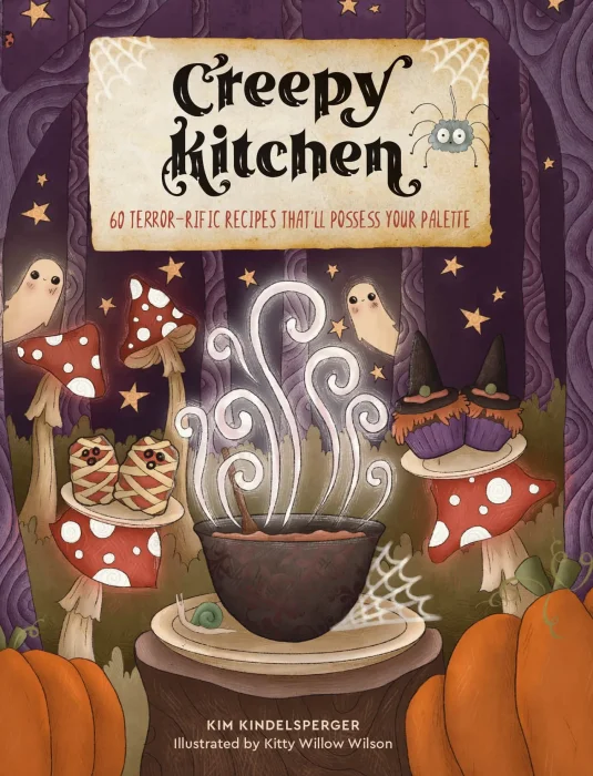 Creepy Kitchen: 60 Terror―rific Recipes That’ll Possess Your Palette