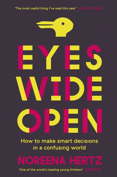 Eyes Wide Open: How to Make Smart Decisions in a Confusing World&#44; UK Edition