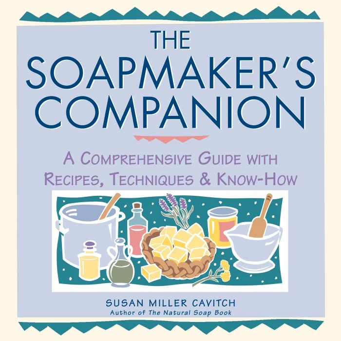 The Soapmaker's Companion: A Comprehensive Guide with Recipes&#44; Techniques & Know-How