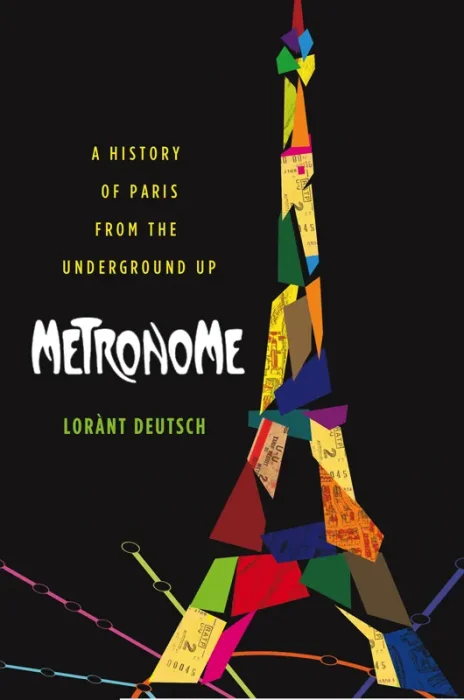 Metronome: A History of Paris from the Underground Up