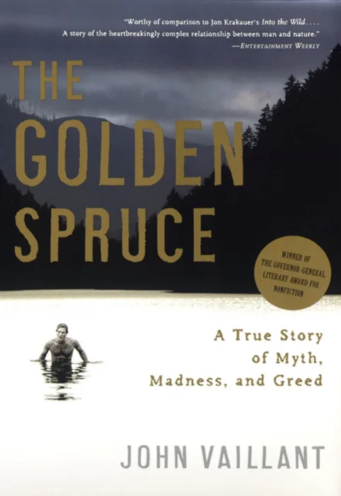 The Golden Spruce: A True Story of Myth&#44; Madness&#44; and Greed