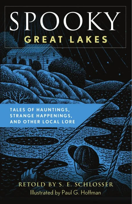 Spooky Great Lakes: Tales of Hauntings&#44; Strange Happenings&#44; and Other Local Lore (Spooky)