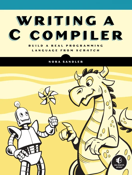 Writing a C Compiler: Build a Real Programming Language from Scratch