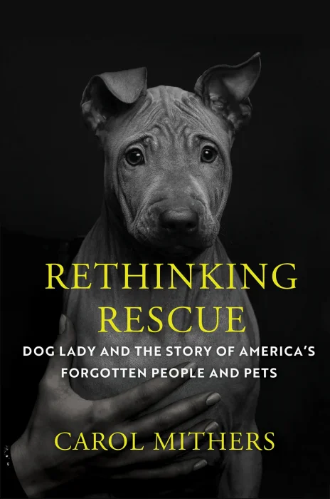 Rethinking Rescue: Dog Lady and the Story of America's Forgotten People and Pets