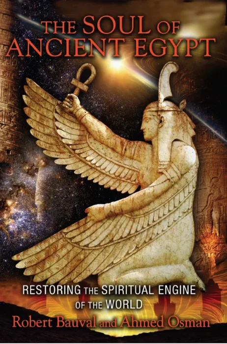 The Soul of Ancient Egypt: Restoring the Spiritual Engine of the World