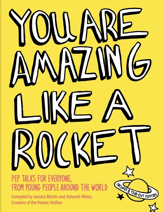 You Are Amazing Like a Rocket: Pep Talks for Everyone from Young People Around the World