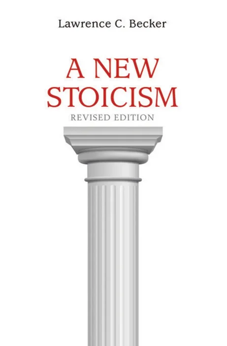 A New Stoicism&#44; Revised Edition