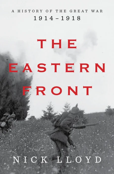 The Eastern Front: A History of the Great War&#44; 1914-1918