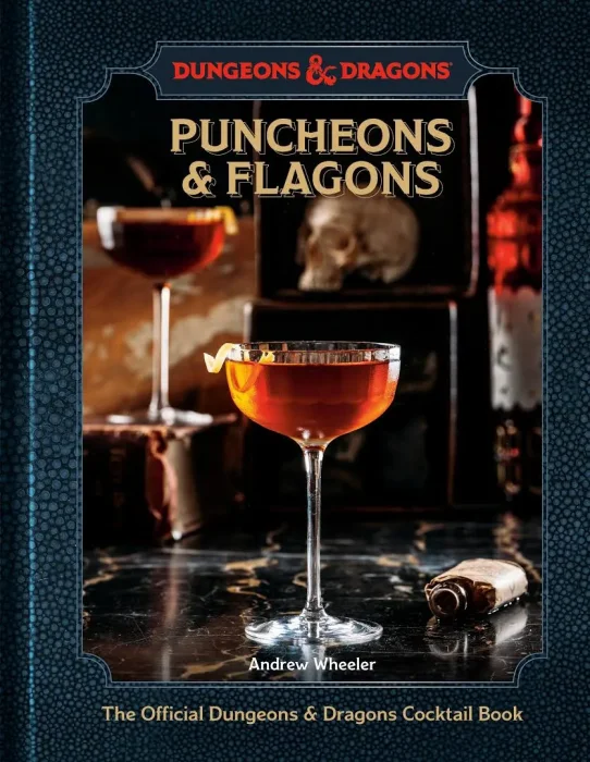 Puncheons & Flagons: The Official Dungeons & Dragons Cocktail Book (Dungeons & Dragons)