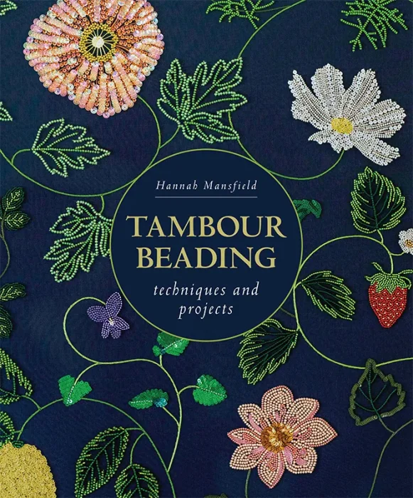 Tambour Beading: Techniques and Projects