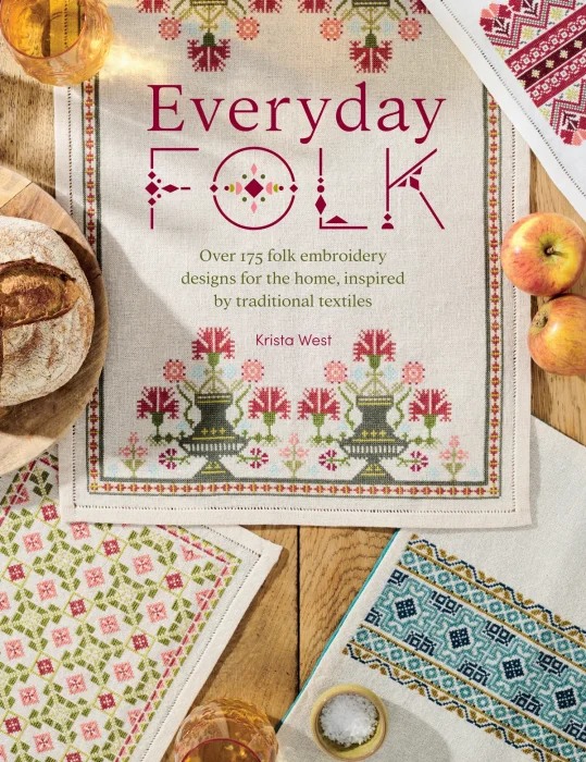 Everyday Folk: Over 175 folk embroidery designs for the home&#44; inspired by traditional textiles