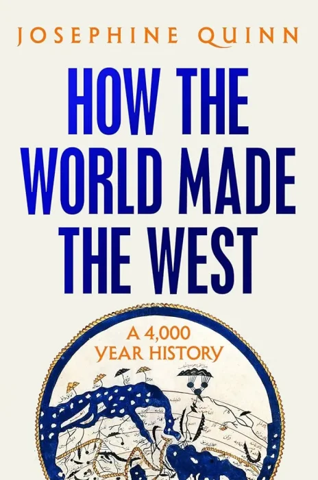 How the World Made the West: A 4,000 Year History, US Edition
