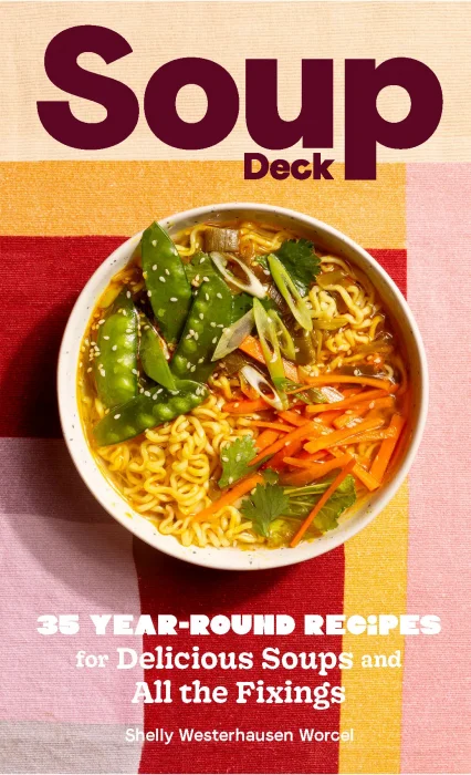 Soup Deck: 35 Year-Round Recipes for Delicious Soups and All the Fixings