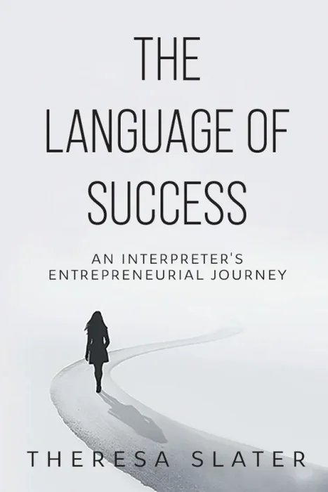 The Language of Success: An Interpreter's Entrepreneurial Journey