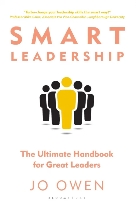 Smart Leadership: The Ultimate Handbook for Great Leaders