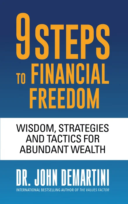 9 Steps to Financial Freedom: Wisdom&#44; Strategies and Tactics for Abundant Wealth