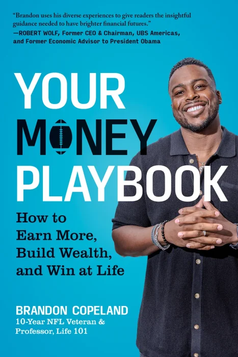 Your Money Playbook: How to Earn More&#44; Build Wealth&#44; and Win at Life