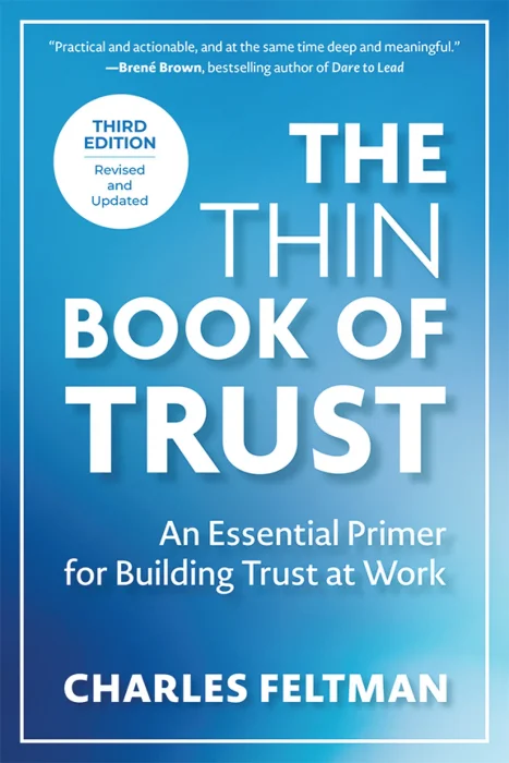 The Thin Book of Trust&#44;: An Essential Primer for Building Trust at Work&#44; 3rd Edition