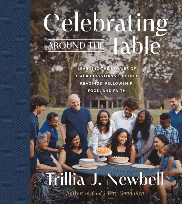 Celebrating Around the Table: Learning the Stories of Black Christians Through Readings&#44; Fellowship&#44; Food&#44; and Faith