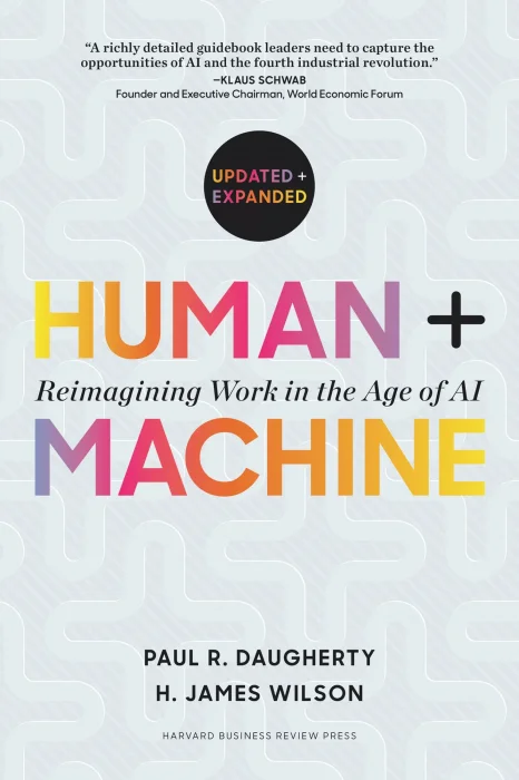 Human + Machine: Reimagining Work in the Age of AI&#44; Updated and Expanded Edition