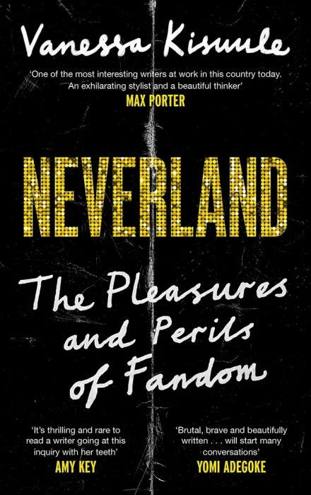 Neverland: The Pleasures and Perils of Fandom