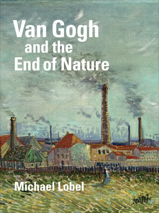 Van Gogh and the End of Nature
