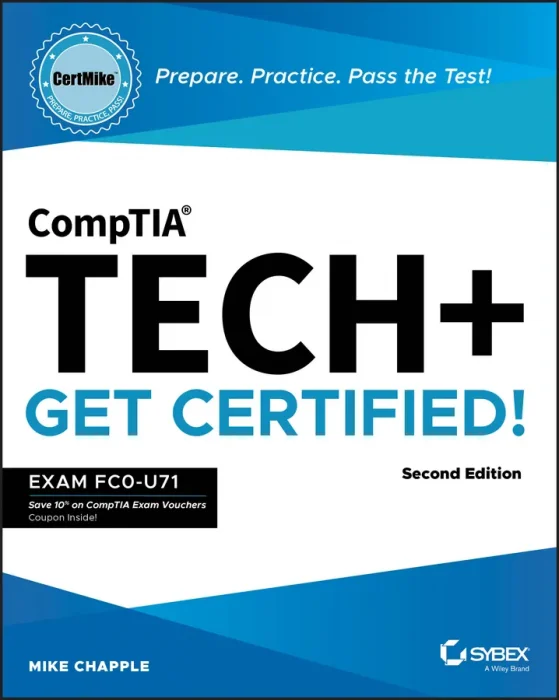 CompTIA Tech+ CertMike: Prepare. Practice. Pass the Test! Get Certified!: Exam FC0-U71 (CertMike Get Certified)&#44; 2nd Edition