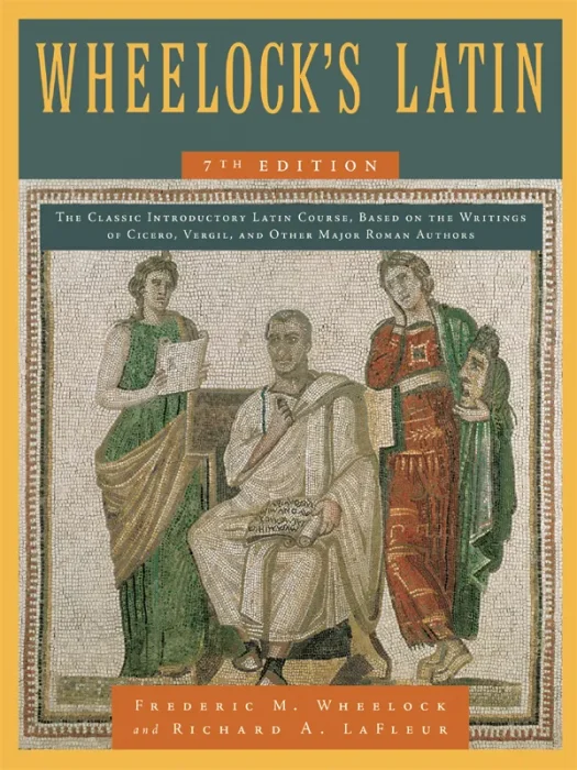 Wheelock's Latin (The Wheelock's Latin), 7th Edition