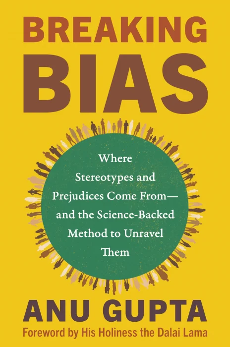Breaking Bias: Where Stereotypes and Prejudices Come From—and the Science-Backed Method to Unravel Them