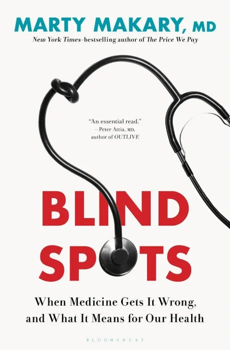 Blind Spots: When Medicine Gets It Wrong&#44; and What It Means for Our Health
