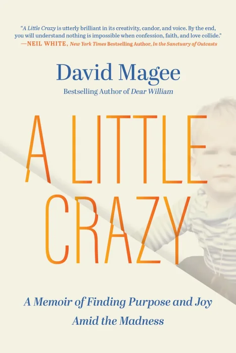 A Little Crazy: A Memoir of Finding Purpose and Joy Amid the Madness