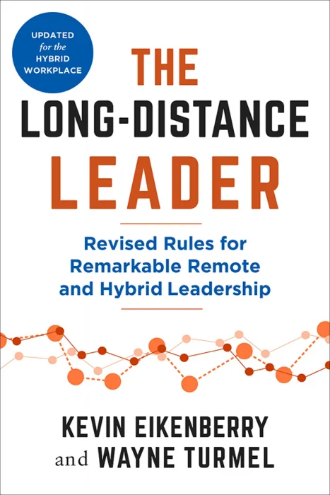 The Long-Distance Leader: Revised Rules for Remarkable Remote and Hybrid Leadership&#44; 2nd Edition