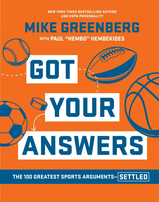 Got Your Answers: The 100 Greatest Sports Arguments — Settled