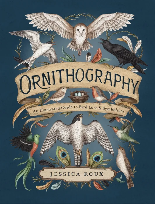 Ornithography: An Illustrated Guide to Bird Lore & Symbolism (Hidden Languages)