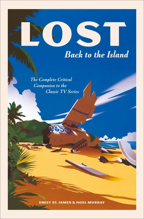 LOST: Back to the Island: The Complete Critical Companion to The Classic TV Series