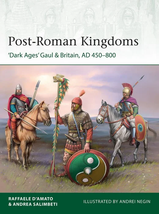 Post-Roman Kingdoms: 'Dark Ages' Gaul & Britain&#44; AD 450-800 (Elite #248)