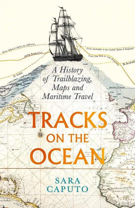 Tracks on the Ocean: A History of Trailblazing&#44; Maps and Maritime Travel