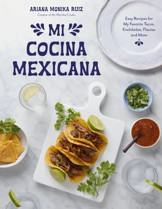 Mi Cocina Mexicana: Easy Recipes for My Favorite Tacos&#44; Enchiladas&#44; Flautas and More