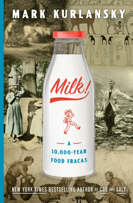 Milk!: A 10&#44;000-Year Food Fracas